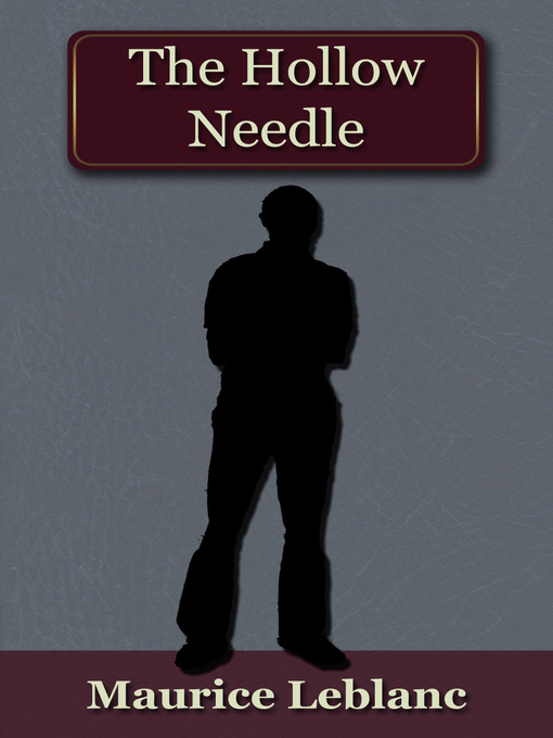 Title details for The Hollow Needle by Maurice Leblanc - Wait list